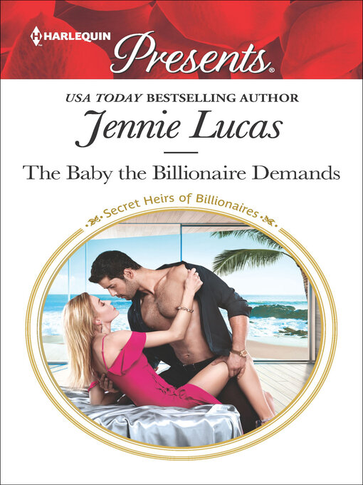 Title details for The Baby the Billionaire Demands by Jennie Lucas - Available